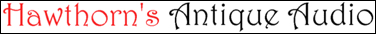 Hawthorn'w Antique Audio